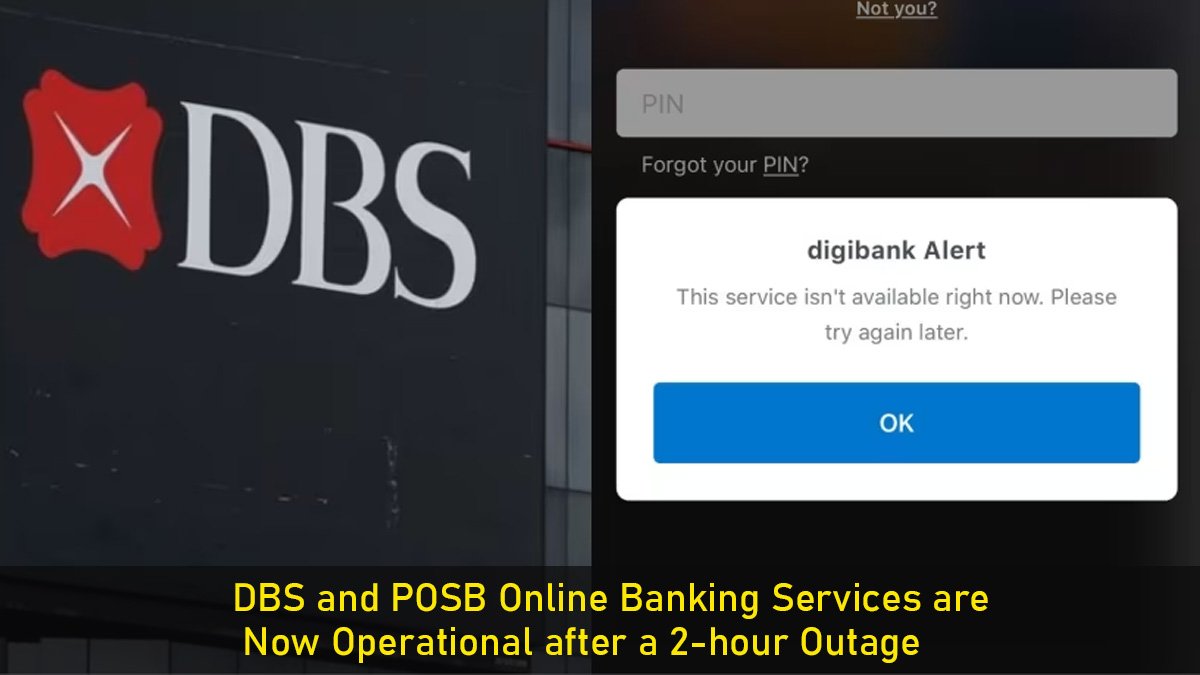DBS and POSB online banking services are now operational after a 2-hour outage.