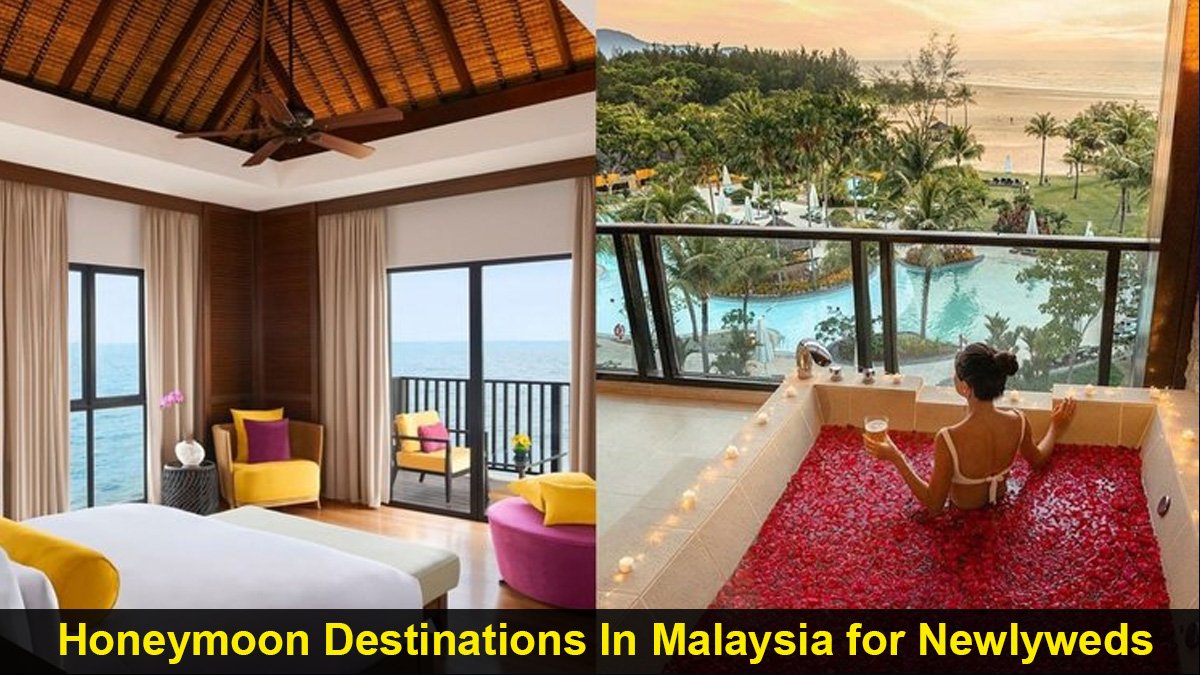 Honeymoon Destinations In Malaysia