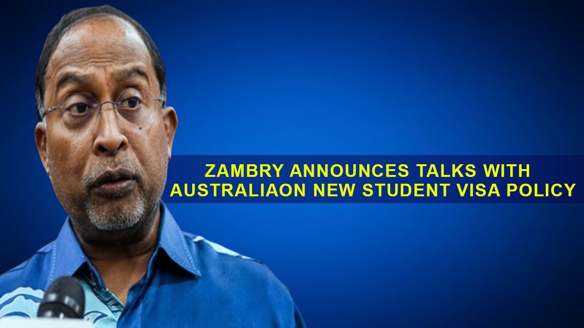 Zambry Announces Talks with Australia on New Student Visa Policy