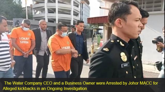 water company CEO and business owner were arrested by Johor MAAC